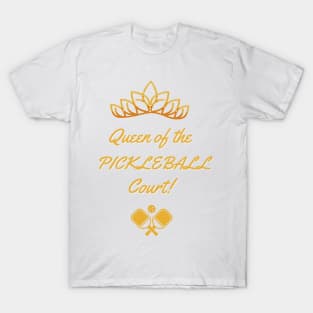 PICKLEBALL, QUEEN OF THE COURT, FUN TEE T-Shirt